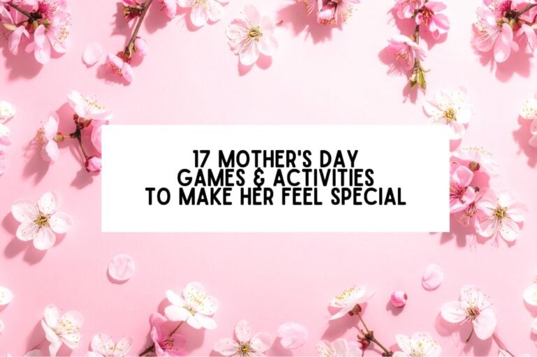 17 Mother's Day Games & Activities To Make Her Feel Special