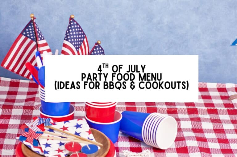 4th of july party food menu (ideas for bbqs & cookouts)