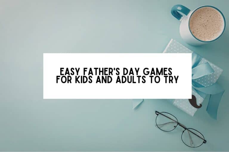Easy Father's Day Games For Kids and Adults To Try