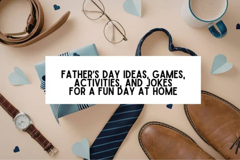 Father’s Day Ideas, Games, Activities, And Jokes For A Fun Day At Home