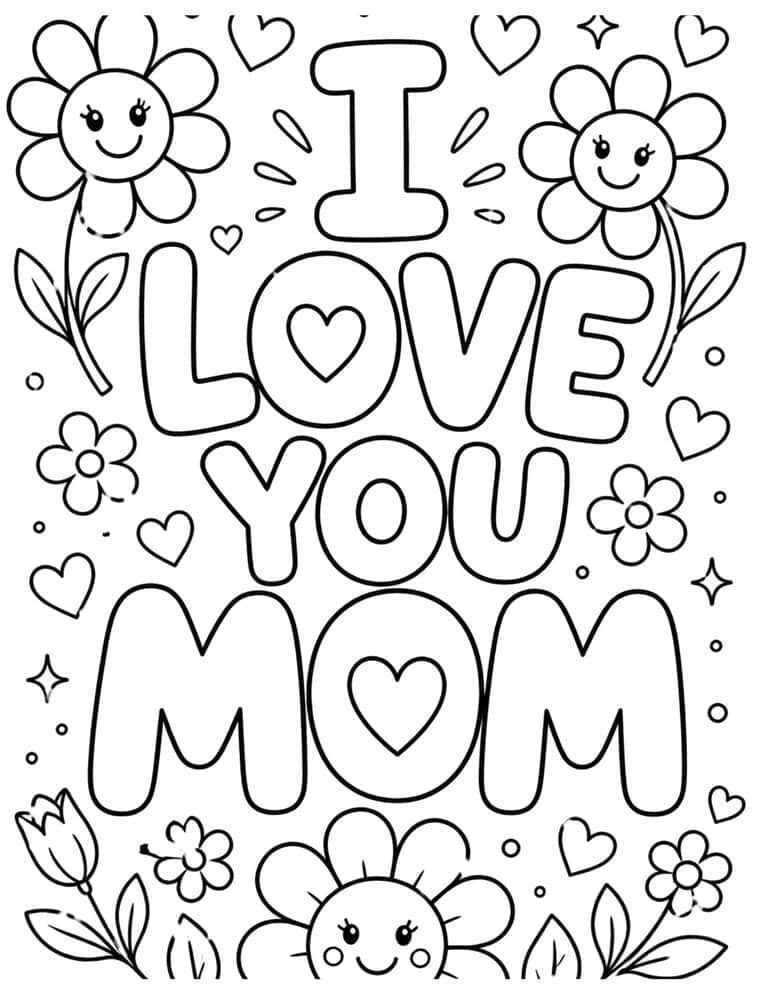 I Love You Mom - Coloring Pages For Kids DIY Mother's Day Gift
