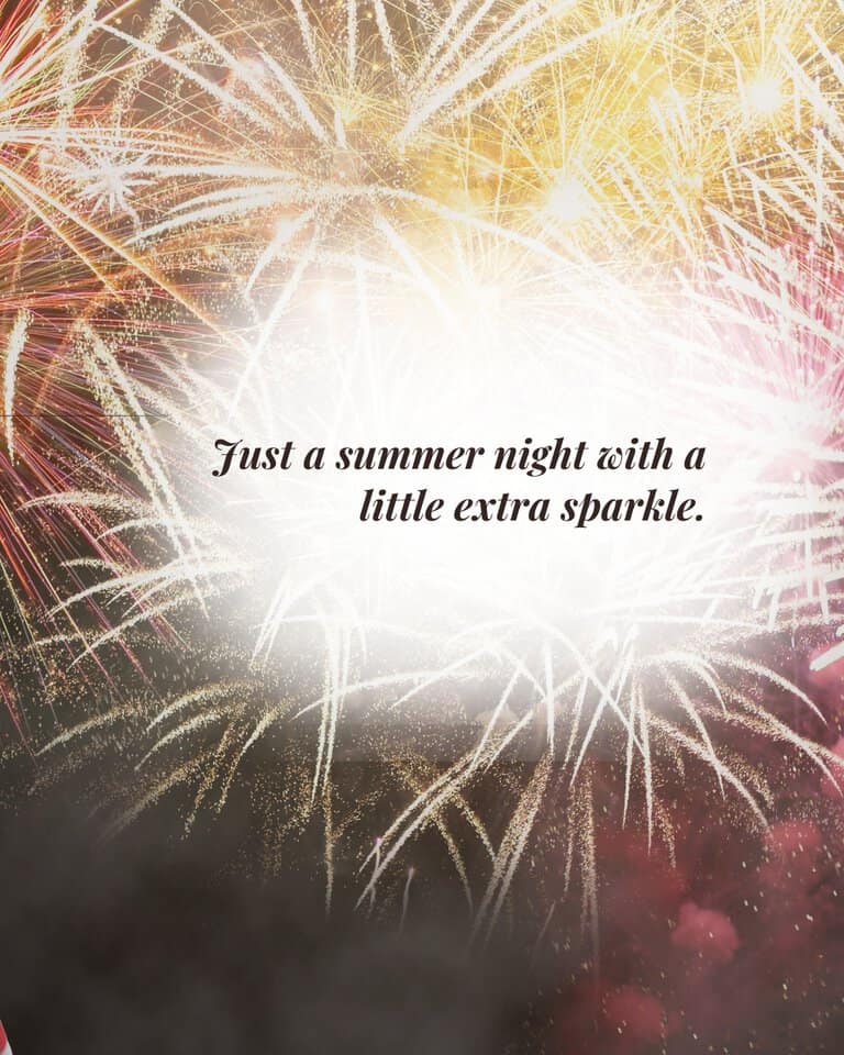 Just a summer night with a little extra sparkle.