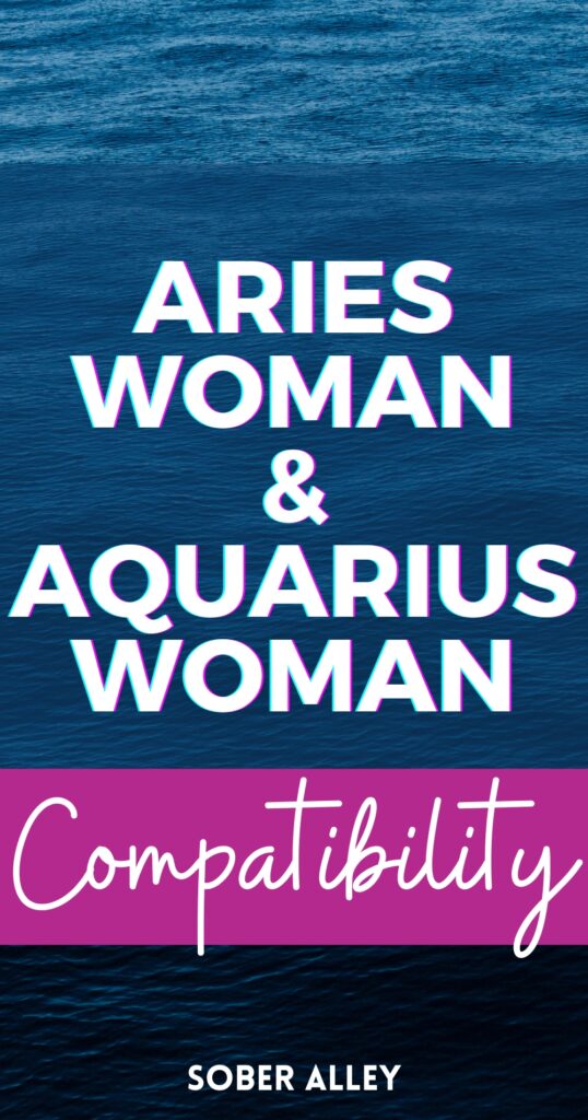 Are an Aries Woman and Aquarius Woman Compatible In Love?