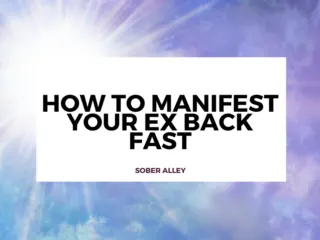 how to manifest your ex back fast
